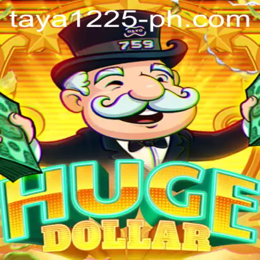 Dive into the Excitement of HugeDollar with Taya1225